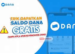 Apk Mendapat Uang Cepat Penghasil Saldo Dana Tanpa Modal